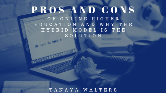 Tanaya Walters Pros And Cons Online Higher Education